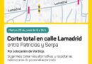 Corte total en calle Lamadrid por colocación de Vía Stop Corte total en calle Lamadrid por colocación de Vía Stop