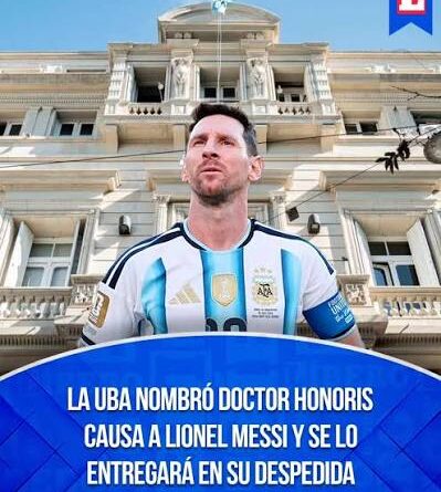 La UBA nombró Doctor Honoris Causa a Lionel Messi